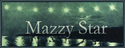 Mazzy Star - discografia, line-up, biografia, entrevistas, fotos